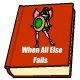 The Battle Faerie's book of trickery when your pet is at its last straw with nothing else to use. There's always a way out, she writes, it's just a matter of how dirty you want to get.